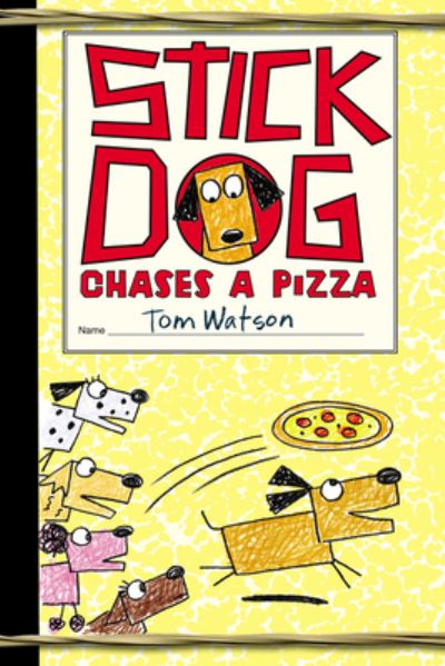 Cover for Tom Watson · Stick Dog Chases a Pizza - Stick Dog (Paperback Book) (2021)