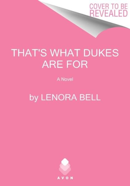 Cover for Lenora Bell · You're the Duke That I Want - The Thunderbolt Club (Pocketbok) (2024)
