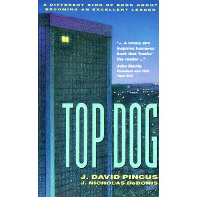 Top Dog: a Different Kind of Book About Becoming an Excellent Leader - J. Nicholas De Bonis - Livros - McGraw-Hill - 9780070501881 - 19 de agosto de 1996