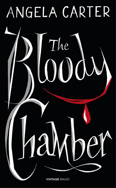Cover for Angela Carter · The Bloody Chamber and Other Stories - Vintage Magic (Pocketbok) (2014)