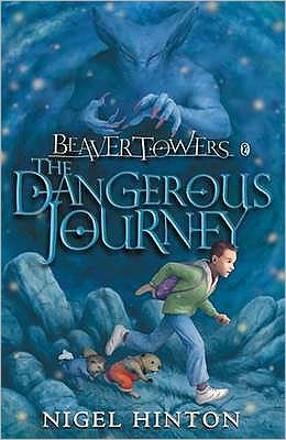 Cover for Nigel Hinton · Beaver Towers: The Dangerous Journey (Paperback Book) (1997)