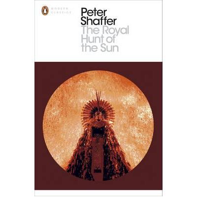Cover for Peter Shaffer · The Royal Hunt of the Sun - Penguin Modern Classics (Taschenbuch) (2007)