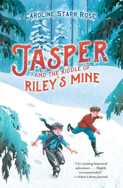 Cover for Caroline Starr Rose · Jasper and the Riddle of Riley's Mine (Paperback Book) (2022)