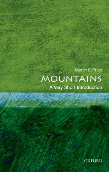 Cover for Price, Martin (University of the Highlands and Islands at Perth) · Mountains: A Very Short Introduction - Very Short Introductions (Paperback Book) (2015)