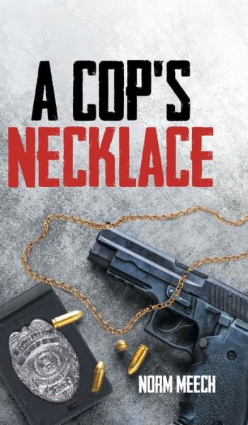 Cover for Norm Meech · Cop's Necklace (Book) (2022)