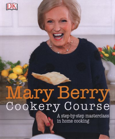 Cover for Mary Berry · Mary Berry Cookery Course: A Step-by-Step Masterclass in Home Cooking (Paperback Book) (2015)