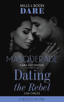 Cover for Cara Lockwood · Masquerade / Dating The Rebel: Masquerade / Dating the Rebel (Paperback Book) (2020)