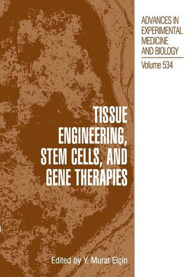 Cover for Y Murat Elcin · Tissue Engineering, Stem Cells, and Gene Therapies: Proceedings of BIOMED 2002-The 9th International Symposium on Biomedical Science and Technology, held September 19-22, 2002, in Antalya, Turkey - Advances in Experimental Medicine and Biology (Hardcover bog) [2003 edition] (2003)