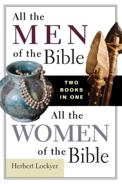 All the Men / All the Women Compilation SC - Herbert Lockyer - Książki - Zondervan - 9780310605881 - 6 czerwca 2006