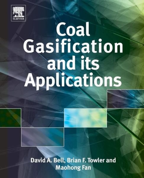 Cover for David A. Bell · Coal Gasification and Its Applications (Paperback Book) (2010)