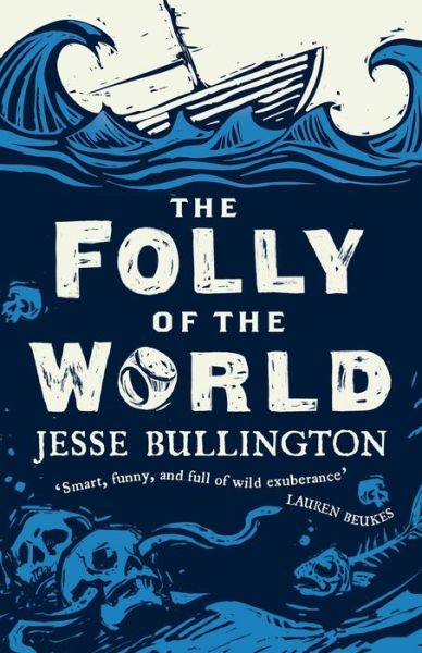 Cover for Jesse Bullington · The Folly of the World (Paperback Book) (2012)