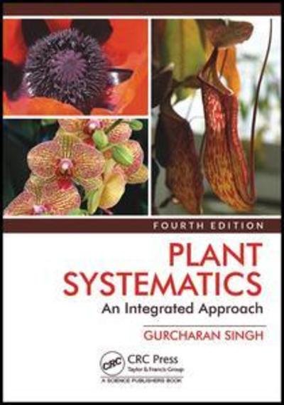Cover for Gurcharan Singh · Plant Systematics: An Integrated Approach, Fourth Edition (Gebundenes Buch) (2019)