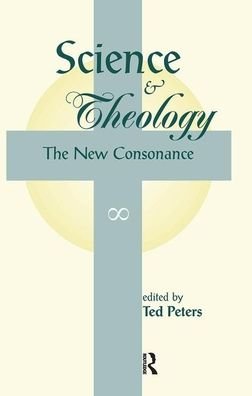 Cover for Ted Peters · Science And Theology: The New Consonance (Gebundenes Buch) (2019)