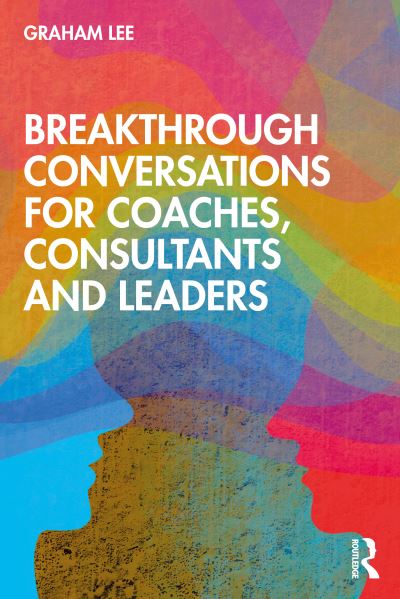 Cover for Graham Lee · Breakthrough Conversations for Coaches, Consultants and Leaders (Paperback Book) (2021)