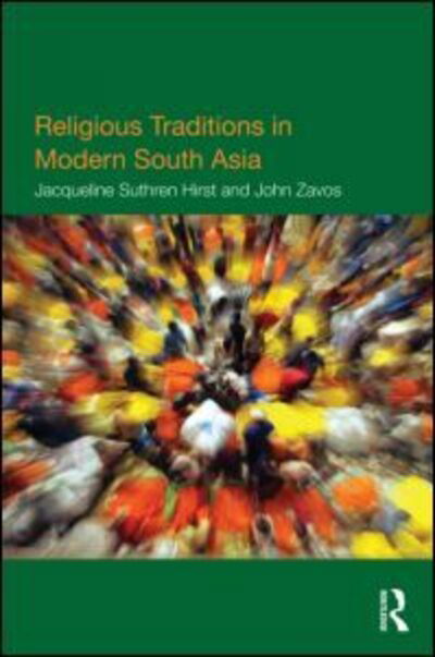 Cover for Suthren Hirst, Jacqueline (University of Manchester, UK) · Religious Traditions in Modern South Asia (Pocketbok) (2011)