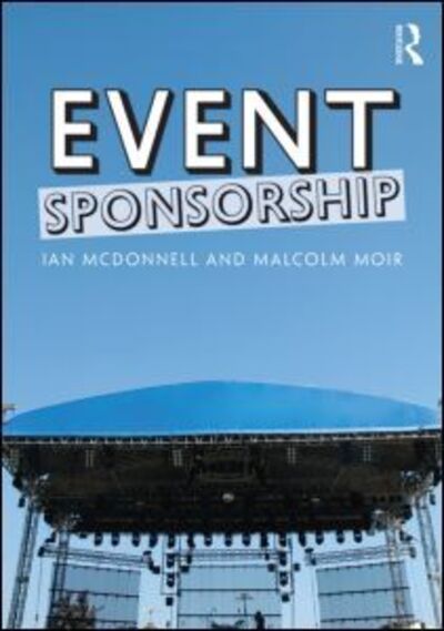 Cover for McDonnell, Ian (University of Technology, Sydney, Australia) · Event Sponsorship (Paperback Book) (2013)