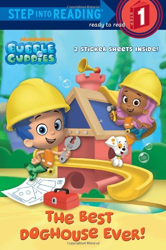 Cover for Random House · The Best Doghouse Ever! (Bubble Guppies) (Step into Reading) (Paperback Book) [Stk edition] (2013)