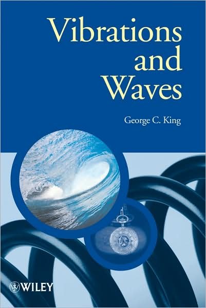 Cover for King, George C. (University of Manchester, UK) · Vibrations and Waves - Manchester Physics Series (Hardcover bog) (2009)
