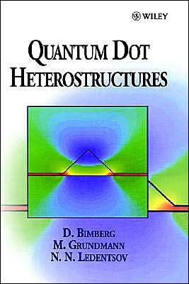 Cover for Bimberg, Dieter (Institute of Solid State Physics, Technical University of Berlin) · Quantum Dot Heterostructures (Hardcover Book) (1998)