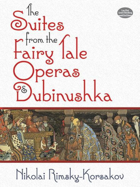 Cover for Rimsky-Korsakov, ,Nikolai · Nikolai Rimsky-Korsakov: The Suites From The Fairy Tale Operas And Dubinushka (Paperback Book) (2014)