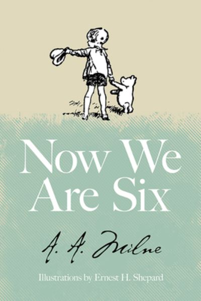 Cover for A. A. Milne · Now We Are Six (Book) (2023)