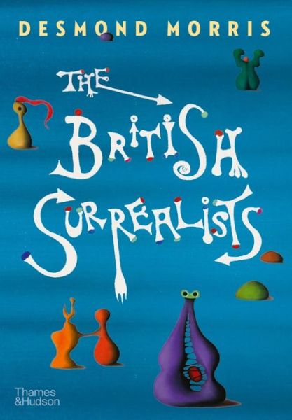 Cover for Desmond Morris · The British Surrealists (Hardcover Book) (2022)