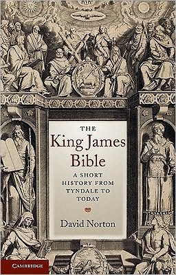 Cover for Norton, David (Victoria University of Wellington) · The King James Bible: A Short History from Tyndale to Today (Paperback Book) (2011)