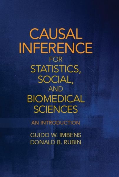 Cover for Imbens, Guido W. (Stanford University, California) · Causal Inference for Statistics, Social, and Biomedical Sciences: An Introduction (Gebundenes Buch) (2015)