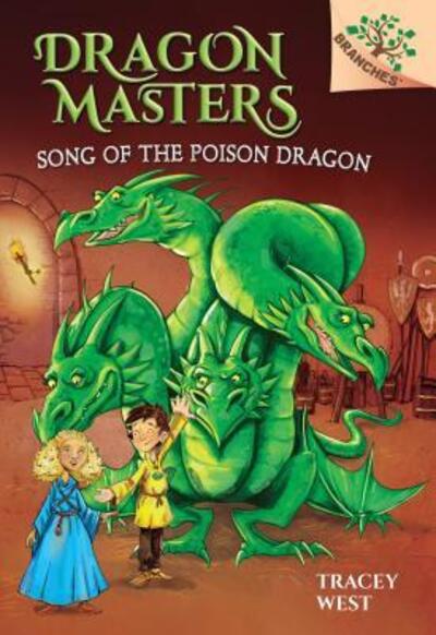 Song of the Poison Dragon - Tracey West - Books - Scholastic, Incorporated - 9780545913881 - April 26, 2016