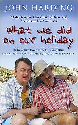 What We Did On Our Holiday - John Harding - Kirjat - Transworld Publishers Ltd - 9780552773881 - lauantai 2. syyskuuta 2006