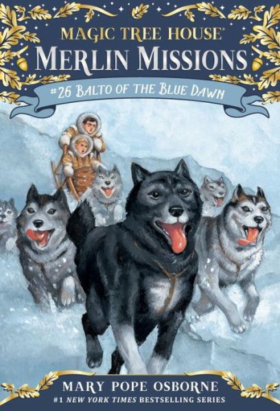 Cover for Mary Pope Osborne · Balto of the Blue Dawn - Magic Tree House Merlin Mission (Paperback Book) (2017)