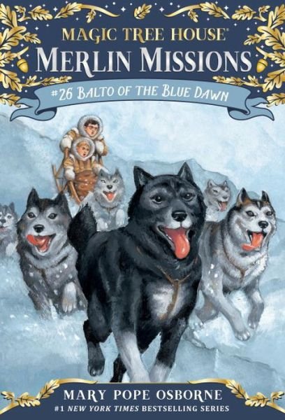 Cover for Mary Pope Osborne · Balto of the Blue Dawn - Magic Tree House (R) Merlin Mission (Paperback Bog) (2017)