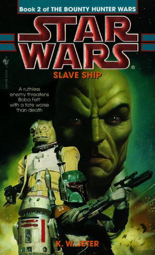 Cover for K.w. Jeter · Slave Ship (Star Wars: the Bounty Hunter Wars, Book 2) (Paperback Book) [Reprint edition] (1998)