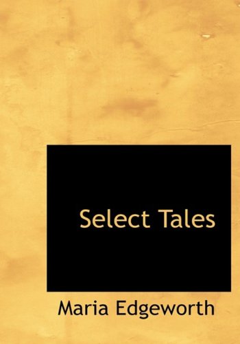 Cover for Maria Edgeworth · Select Tales (Hardcover Book) [Large Print, Lrg edition] (2008)