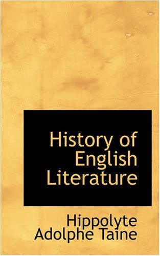 History of English Literature - Hippolyte Adolphe Taine - Books - BiblioLife - 9780559493881 - November 1, 2008