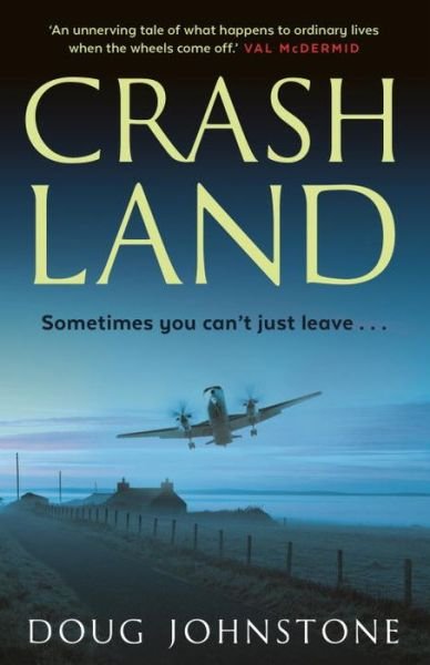Crash Land - Doug Johnstone - Libros - Faber & Faber - 9780571330881 - 4 de mayo de 2017