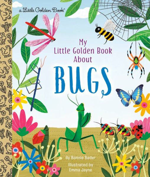 Cover for Bonnie Bader · My Little Golden Book About Bugs - Little Golden Book (Hardcover Book) (2020)