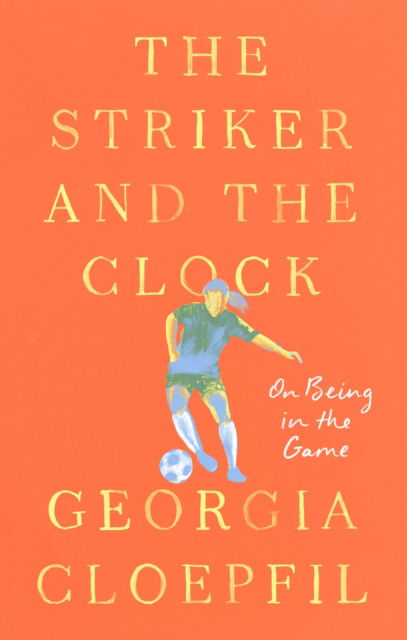 Cover for Georgia Cloepfil · The Striker and the Clock (Hardcover Book) (2024)