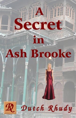 Cover for Dutch Rhudy · A Secret in Ash Brooke (Stand-alone Novels) (Volume 1) (Paperback Bog) [First edition] (2014)