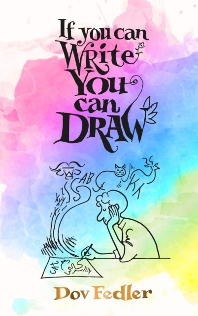 Cover for Dov Fedler · If you can write you can draw (Gebundenes Buch) (2018)