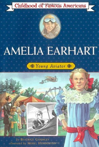 Cover for Beatrice Gormley · Amelia Earhart: Young Aviator (Childhood of Famous Americans) (Paperback Bog) (2000)