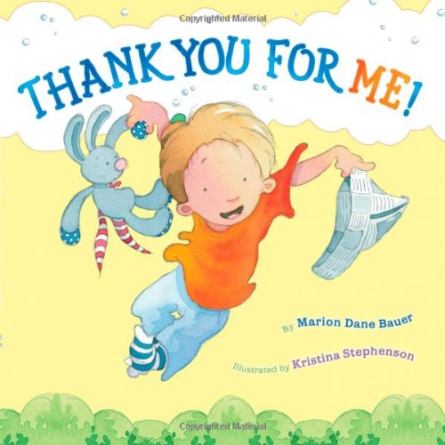 Thank You for Me! - Marion  Dane Bauer - Books - Simon & Schuster Books for Young Readers - 9780689857881 - March 23, 2010