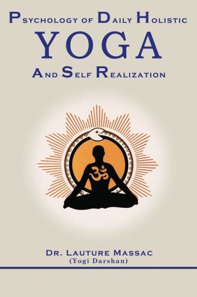 Cover for Lauture Massac · Psychology of Daily Holistic Yoga and Self Realization (Paperback Book) (2018)