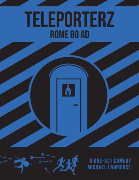 Cover for Michael Lawrence · Teleporterz - Rome 80ad: the Radio Play (Paperback Book) (2015)