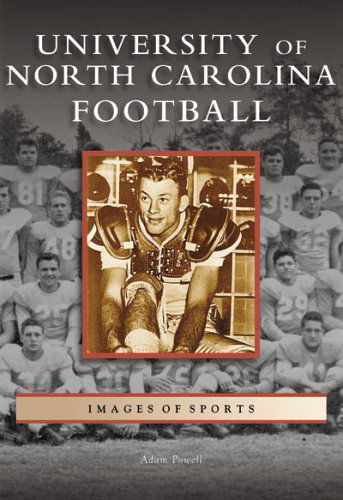 Cover for Adam Powell · University of North Carolina Football (Nc)  (Images of Sports) (Paperback Book) (2006)