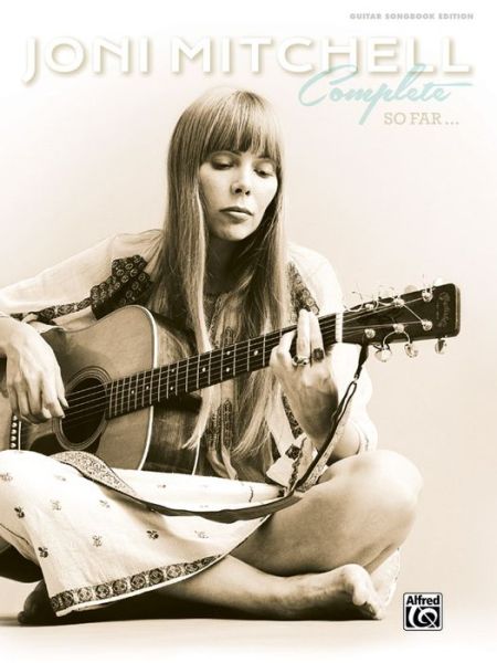 Joni Mitchell Complete So Far - Joni Mitchell - Bøger - Alfred Publishing Co Inc.,U.S. - 9780739095881 - 2014