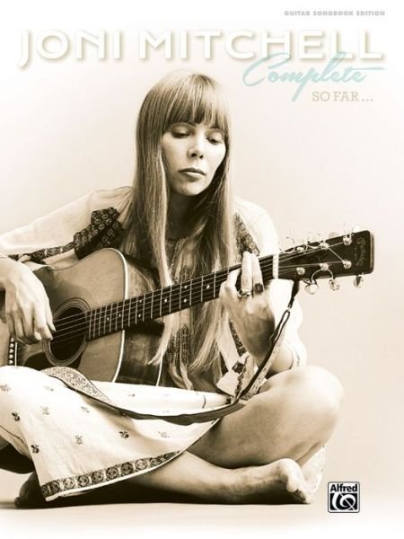 Cover for Joni Mitchell · Joni Mitchell Complete So Far (Book) (2014)