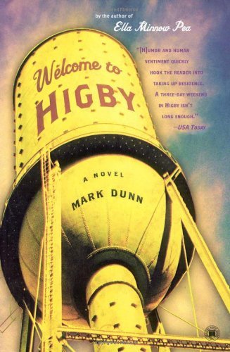 Welcome to Higby: a Novel - Mark Dunn - Bøger - Touchstone - 9780743249881 - 1. september 2003