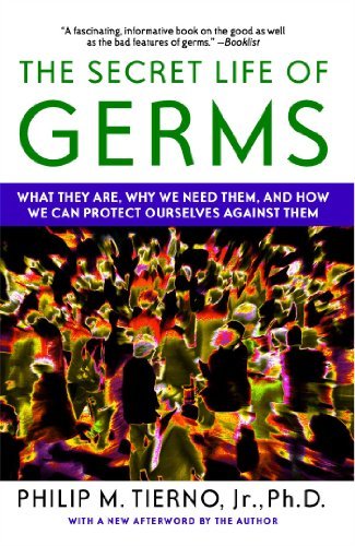 Cover for Jr. Philip M. Tierno Jr. Ph.d. · The Secret Life of Germs: What They Are, Why We Need Them, and How We Can Protect Ourselves Against Them (Paperback Book) [Reprint edition] (2004)