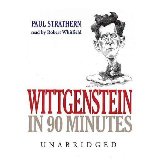 Cover for Paul Strathern · Wittgenstein in 90 Minutes: Library Edition (Philosophers in 90 Minutes) (Audiobook (CD)) [Unabridged edition] (2003)